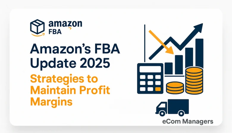 Amazon’s FBA Update: Strategies to Maintain Profit Margins