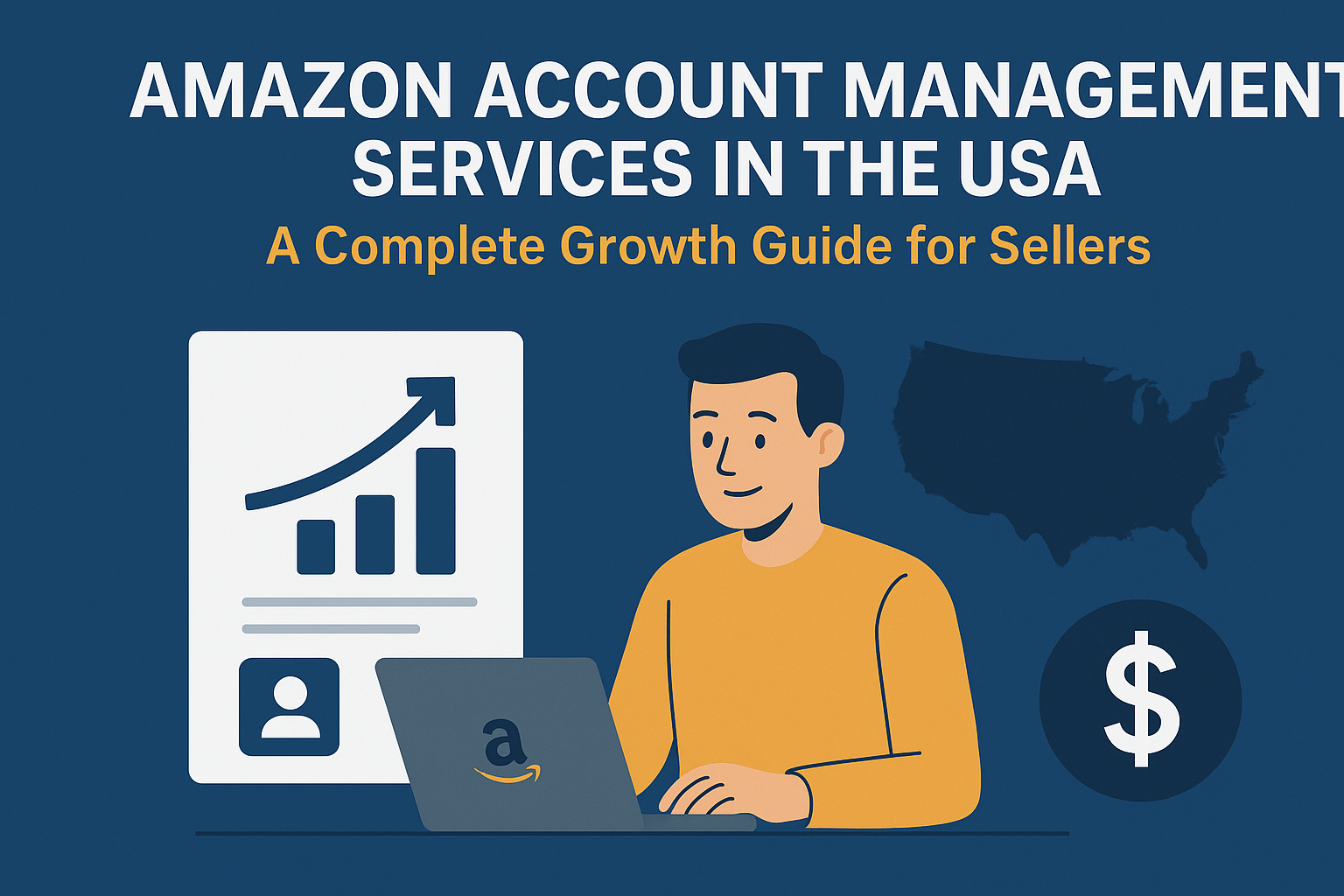 Amazon Account Management Services in the USA — A Complete Growth Guide for Sellers
